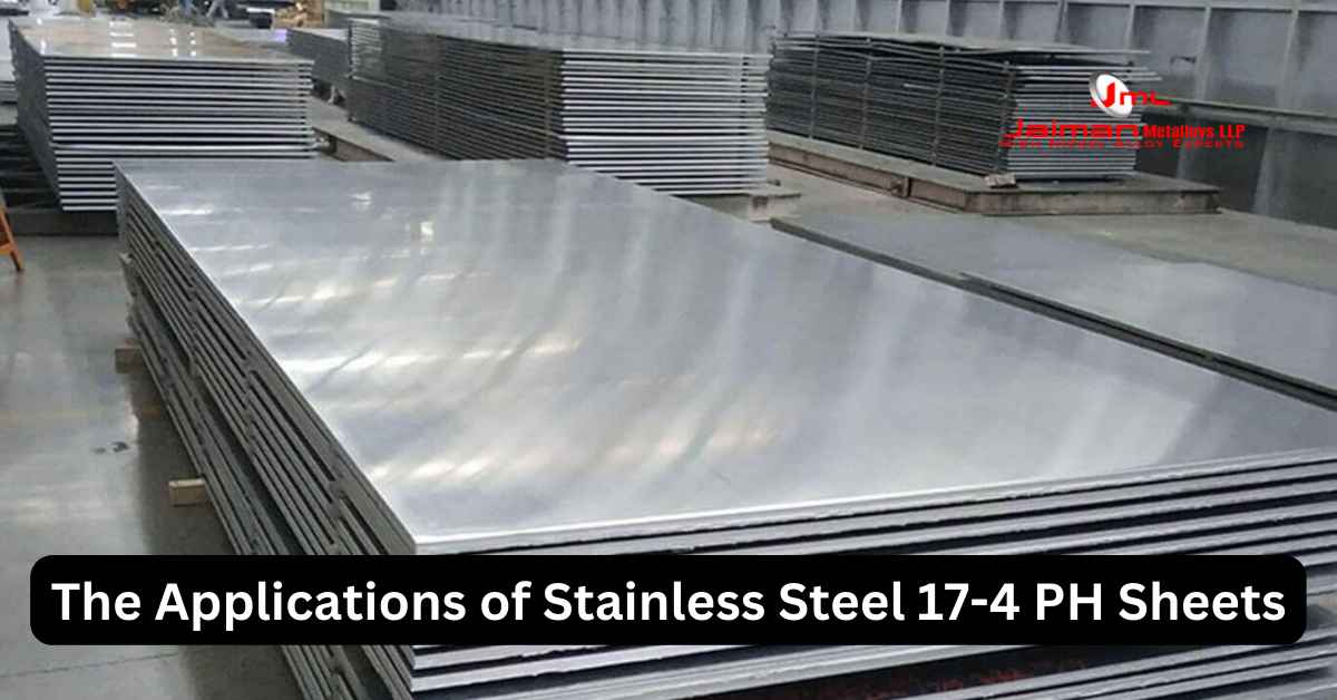 The Applications of Stainless Steel 17-4 PH Sheets